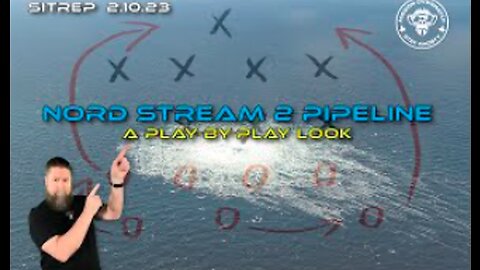 10.02.23 SITREP - Nord Stream 2 Pipeline - Act of Terror - Play by Play - by MonkeyWerx