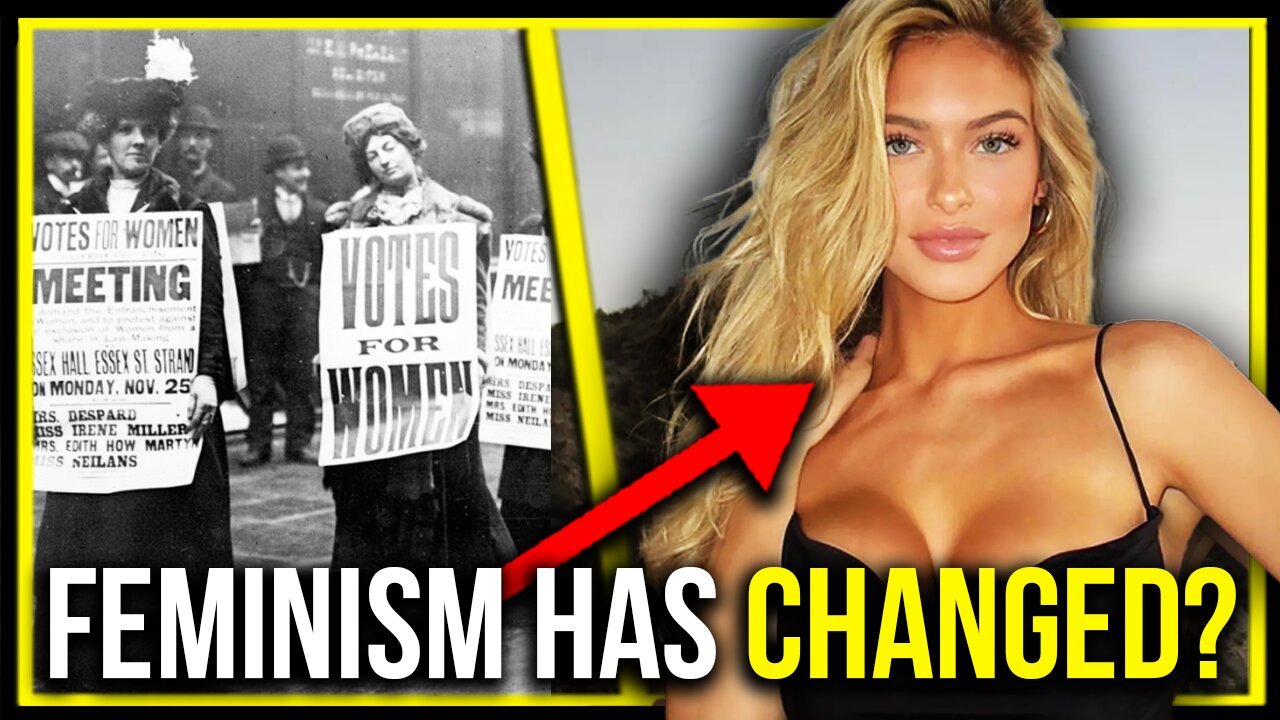 How Feminism NOW is Completely DIFFERENT from the 1900s