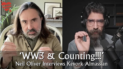 Doctor Neil Oliver Interviews Kevork Almassian – WW3 & Counting!