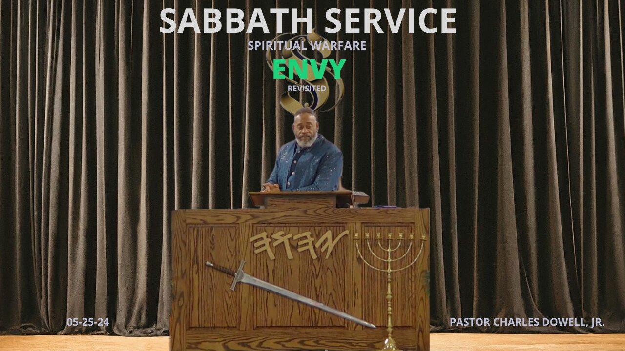 Sabbath Service 2024-05-25 | Spiritual Warfare: ENVY (Revisited) |