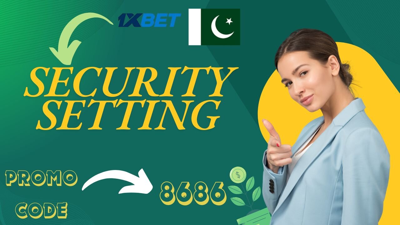 How to enable security setting 1xbet...???