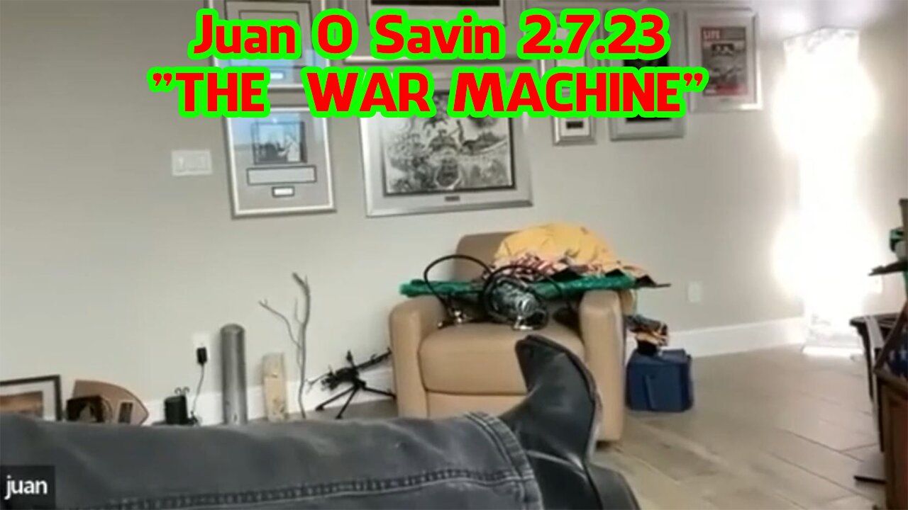 Juan O Savin 2.7.23 - "THE WAR MACHINE"