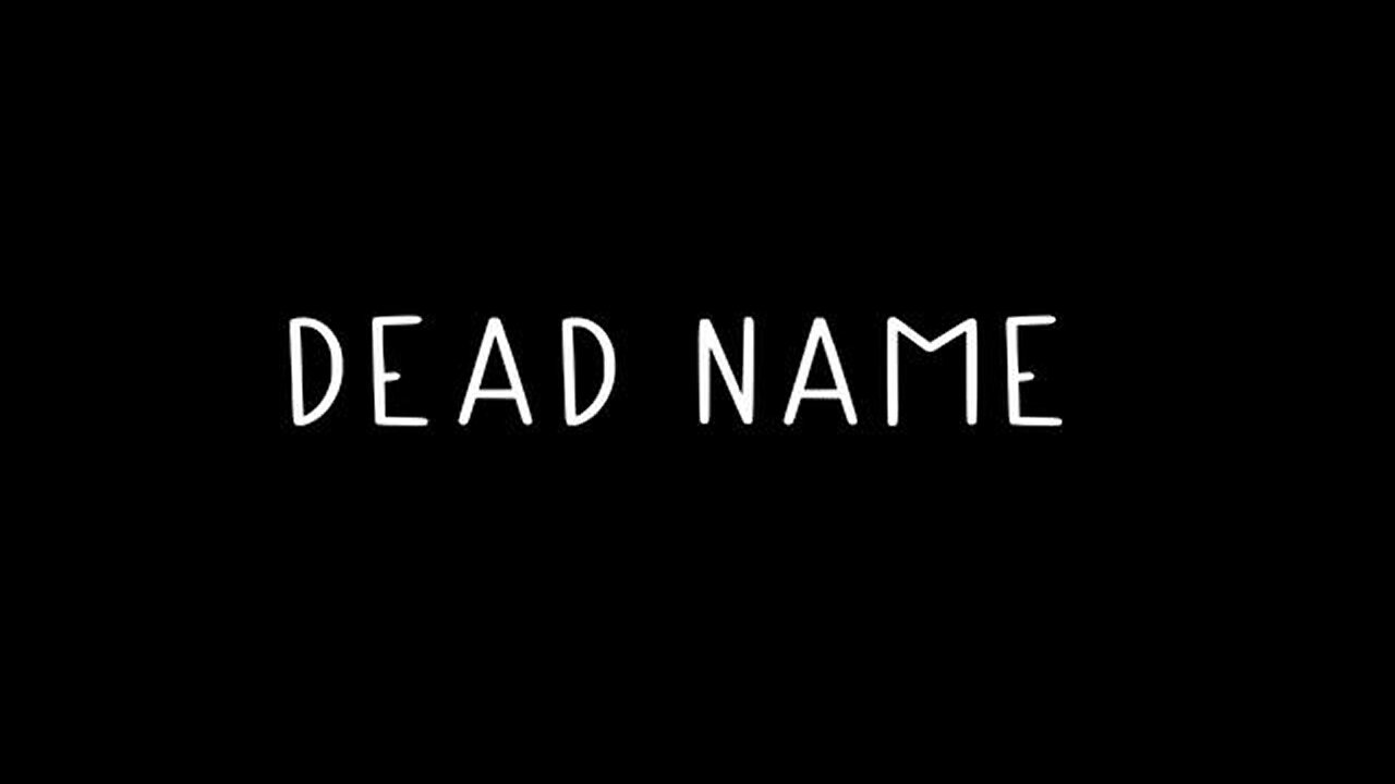 Dead Name | Documentário Transgênero - TRAILER