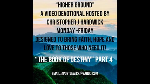 Higher Ground "The Book Of Destiny" Part 4