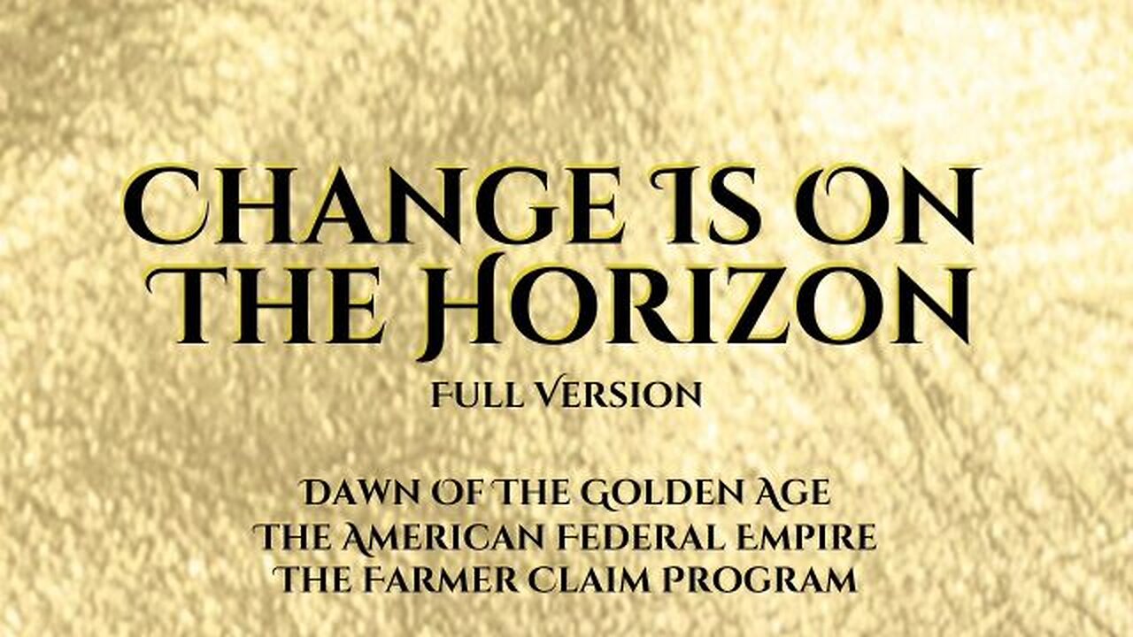Change Is On The Horizon – Full Documentary