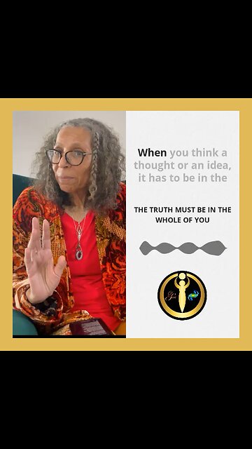 The Truth Must Be In The Whole Of You