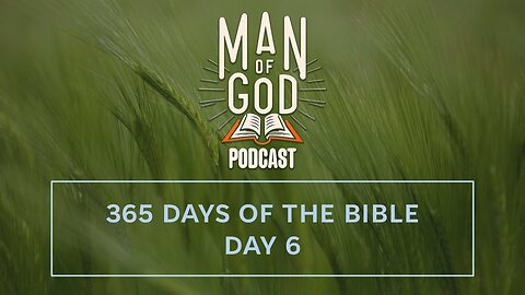 365 Days of the Bible - Day 6