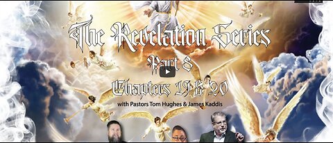 REVELATION SERIES PART 8 CHAPTER 19&20 W/ MONKEY WERX W/ PASTOR TOM HUGHES & PASTOR JAMES KADDIS