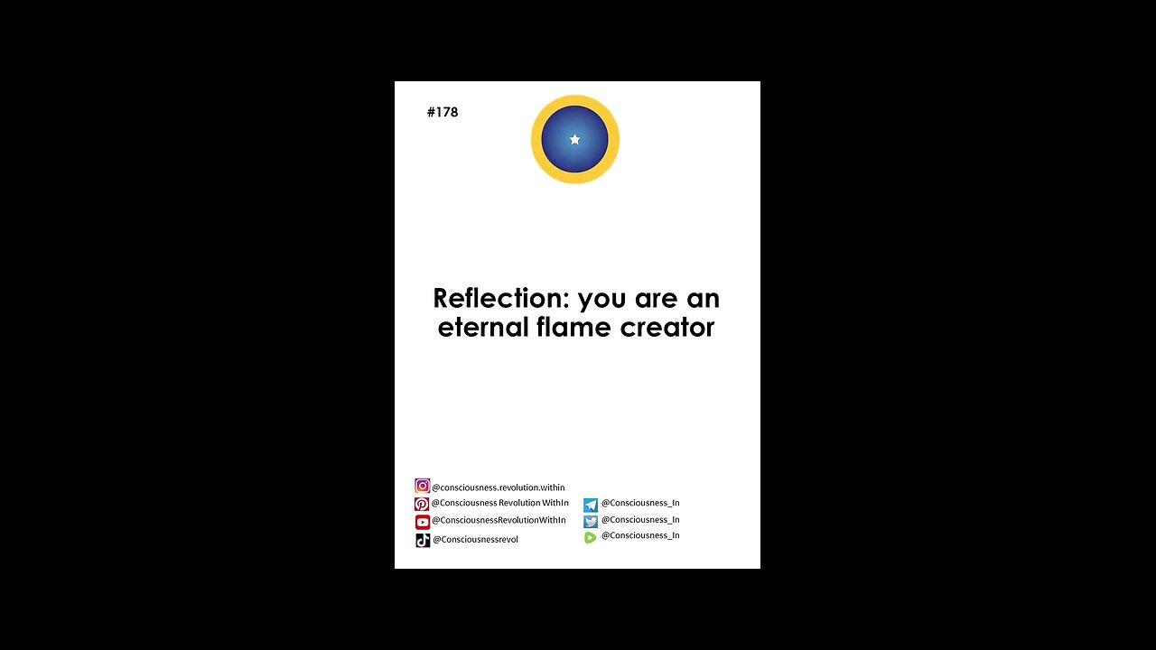 #178 Reflection...You are an eternal flame creator