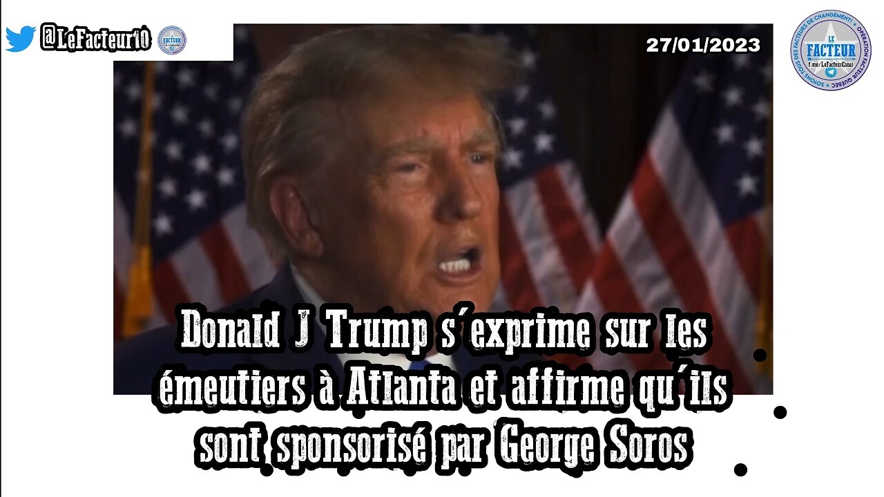 Trump s'exprime sur les émeutiers à Atlanta et affirme qu'ils sont sponsorisé par George Soros