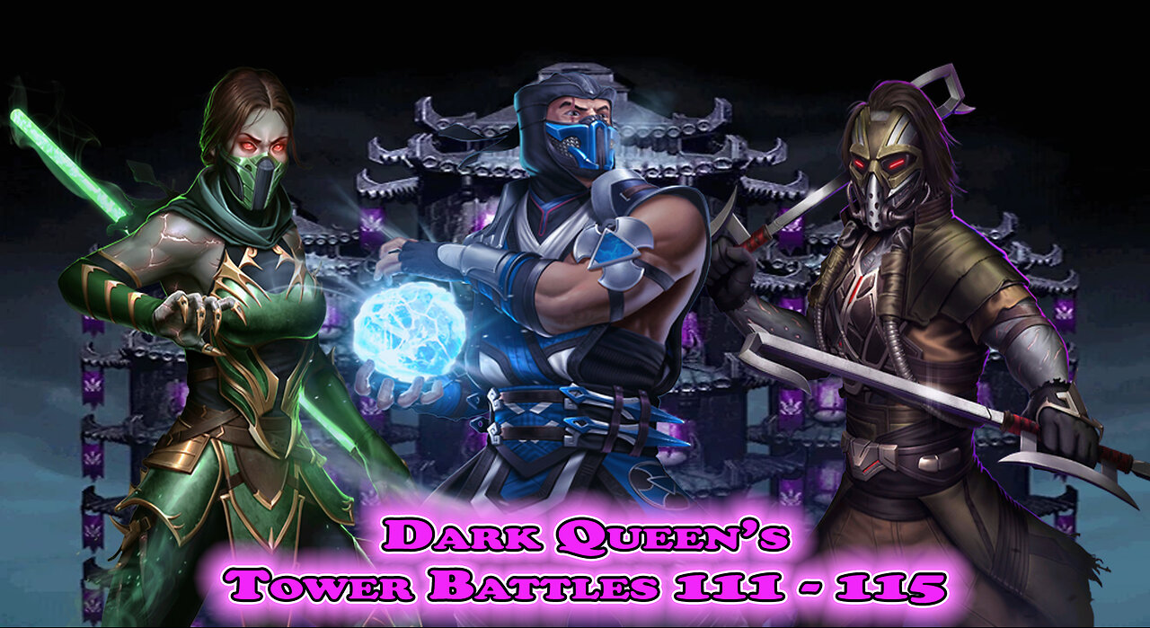 MK Mobile. Dark Queen's Tower Battles 111 - 115