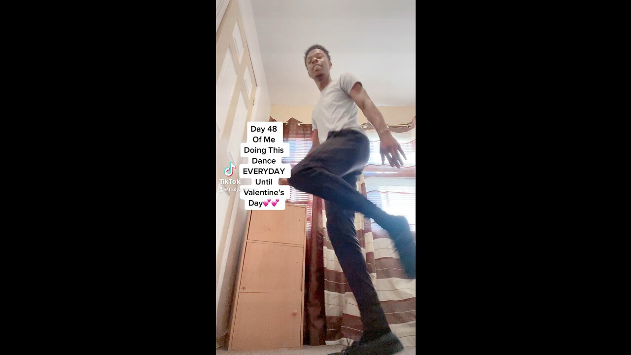Day 48 Of Me Doing This TikTok Dance EVERYDAY Until Valentine’s Day
