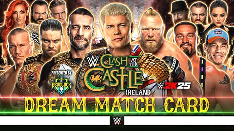 WWE Clash at the Castle 2025 - Dream Match Card [v2]