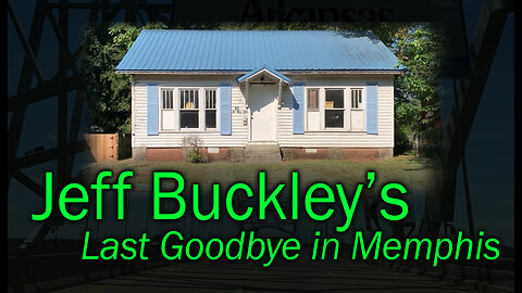 Jeff Buckley's Last Goodbye in Memphis (Part 1)