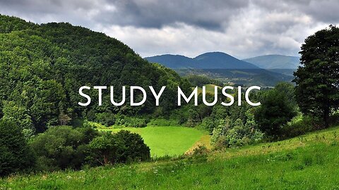 Study Music for Foucs and Concentration
