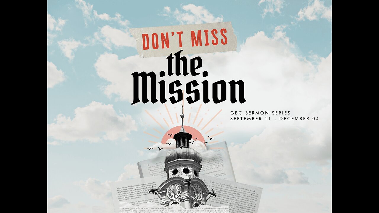 Don't Miss The Mission Series - Watch Out - Luke 6:37-42