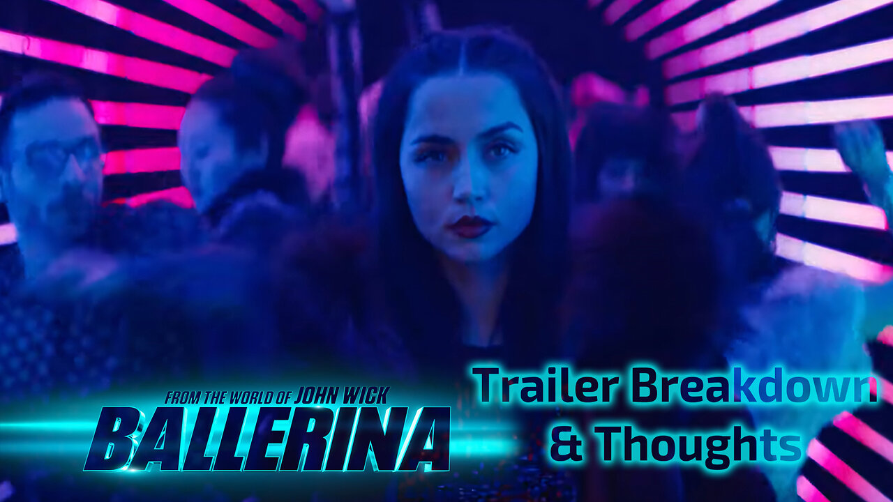 Ballerina Trailer: Breakdown & Thoughts