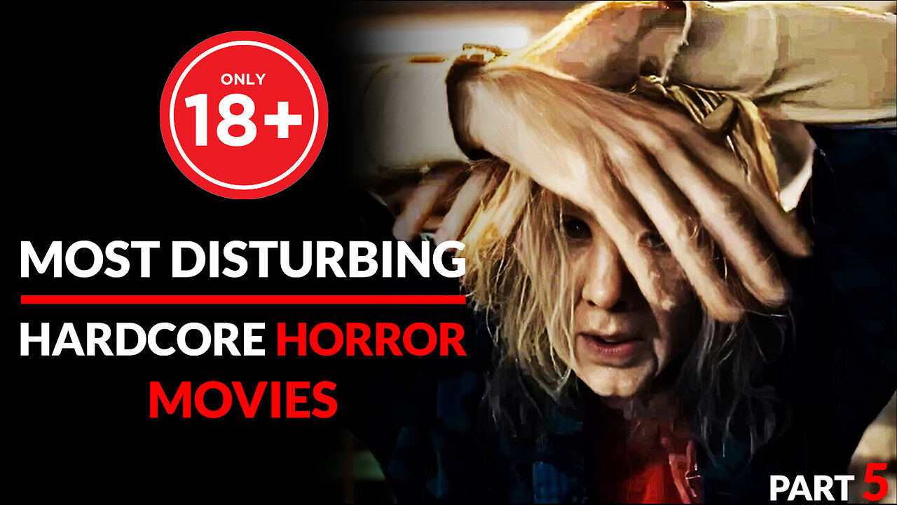 Hardcore Horror Movies Part 5