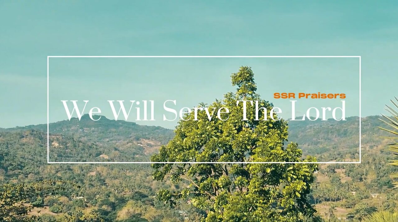 We Will Serve the Lord