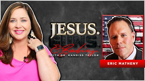 LIVE @8PM EST: JESUS. GUNS. AND BABIES. w/ Dr. Kandiss Taylor ft. ERIC MATHENY