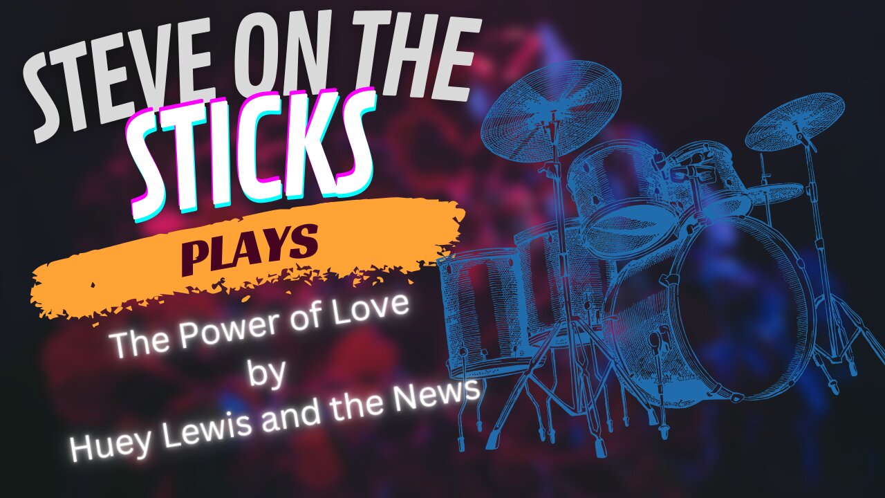 The Power of Love by Huey Lewis and the News - Drum Cover by Steve on the Sticks