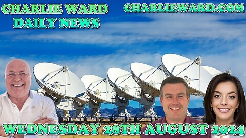 CHARLIE WARD DAILY NEWS WITH PAUL BROOKER AND CHARLIE WARD WEDNESDAY 28TH AUGUST2024