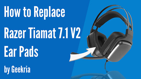 How to Replace Razer Tiamat 7.1 V2 Headphones Ear Pads / Cushions | Geekria