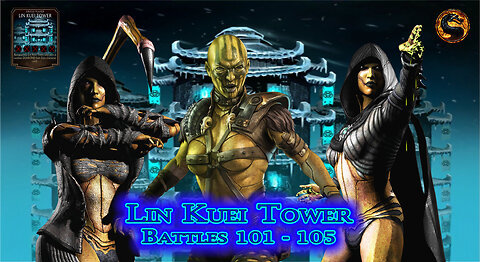 MK Mobile. LIN KUEI Tower Battles 101 - 105
