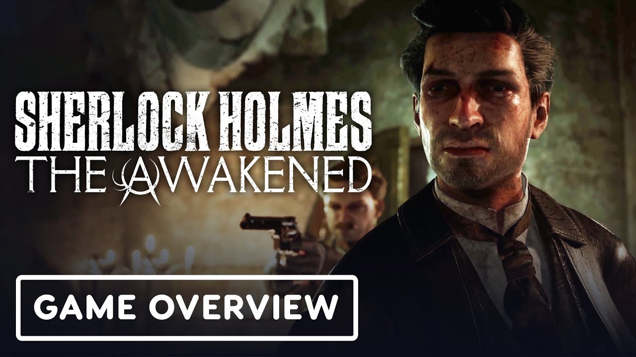 Sherlock Holmes The Awakened - Official Gameplay Deep Dive Trailer