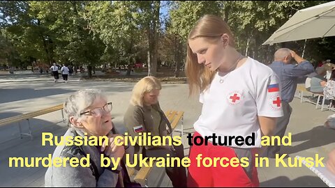 Russian civilians go through a nightmare at the hands of Ukraine soldiers