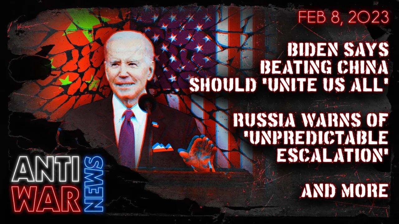 Biden Says Beating China Should 'Unite Us All,' Russia Warns of 'Unpredictable Escalation,' and More