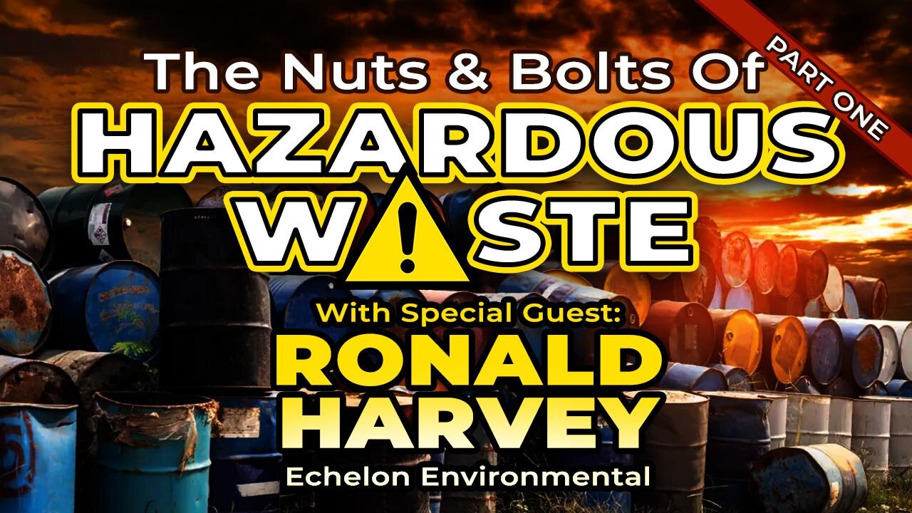 The Nuts & Bolts of Hazardous Waste Part 1