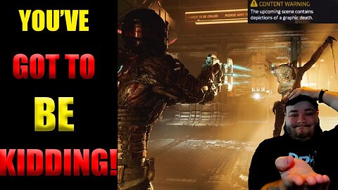 Dead Space Remake has TIGGER WARNINGS? | You can't make this up!