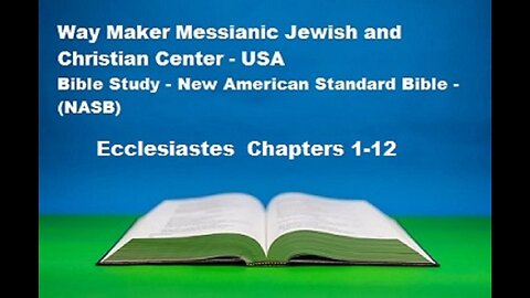 Bible Study - New American Standard Bible - NASB - Ecclesiastes 1-12