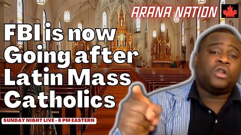 LIVE: They Are Now Going After Traditional Catholics! | Arana Nation - Sunday Night Live