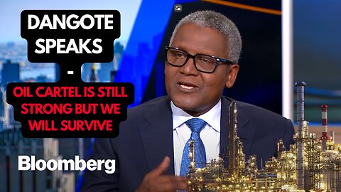 DANGOTE-RICHEST BLACK PERSON SPEAKS TO BLOOMERG ABOUT ON BIGGEST OIL REFINERY