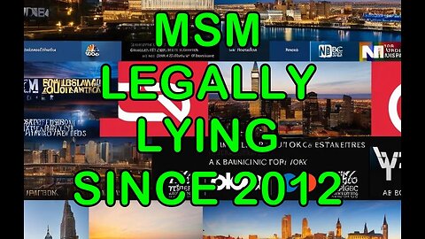 MSM Legally "lying" to you since 2012