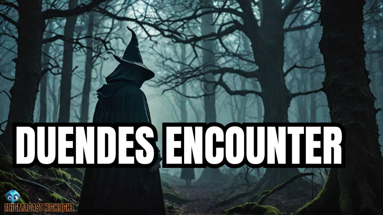 Why Duendes Are More Than Just Folklore | #EnigmaCast Highlights