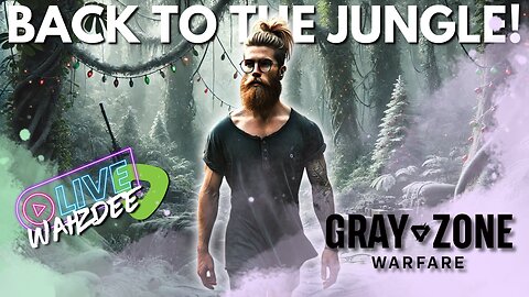 Back to Gray Zone Warfare: Updates & Survival! 🎮💥😂 - Wahzmas Day 1