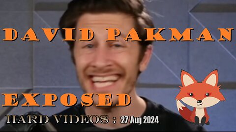 Hard Videos: 27AUG2024 pt1 Exposing Pakman