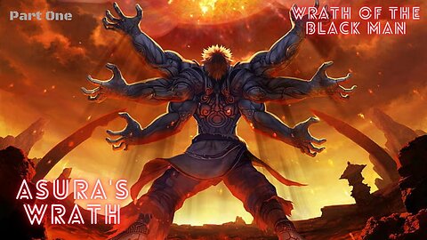 Asura's Wrath Walkthrough Part 1- The World Shall Hear Me ROAR!!!