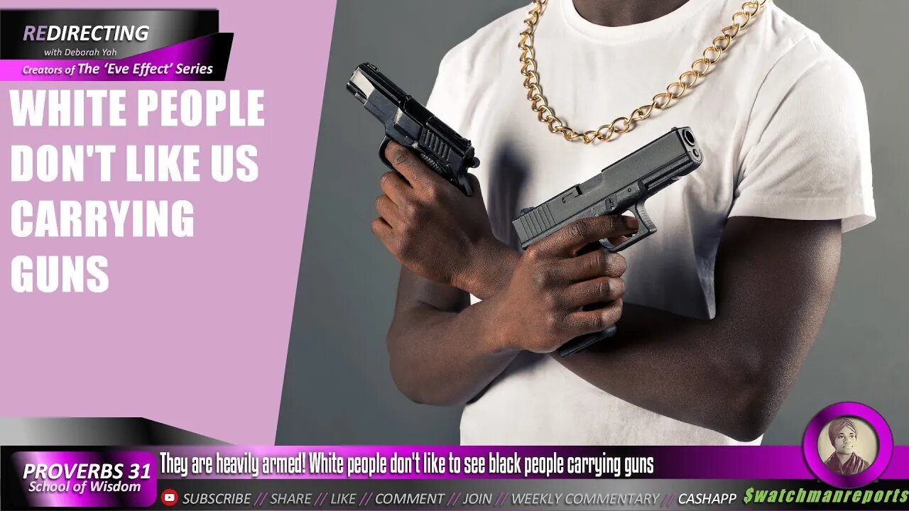 They are heavily armed! White people don't like to see black people carrying guns