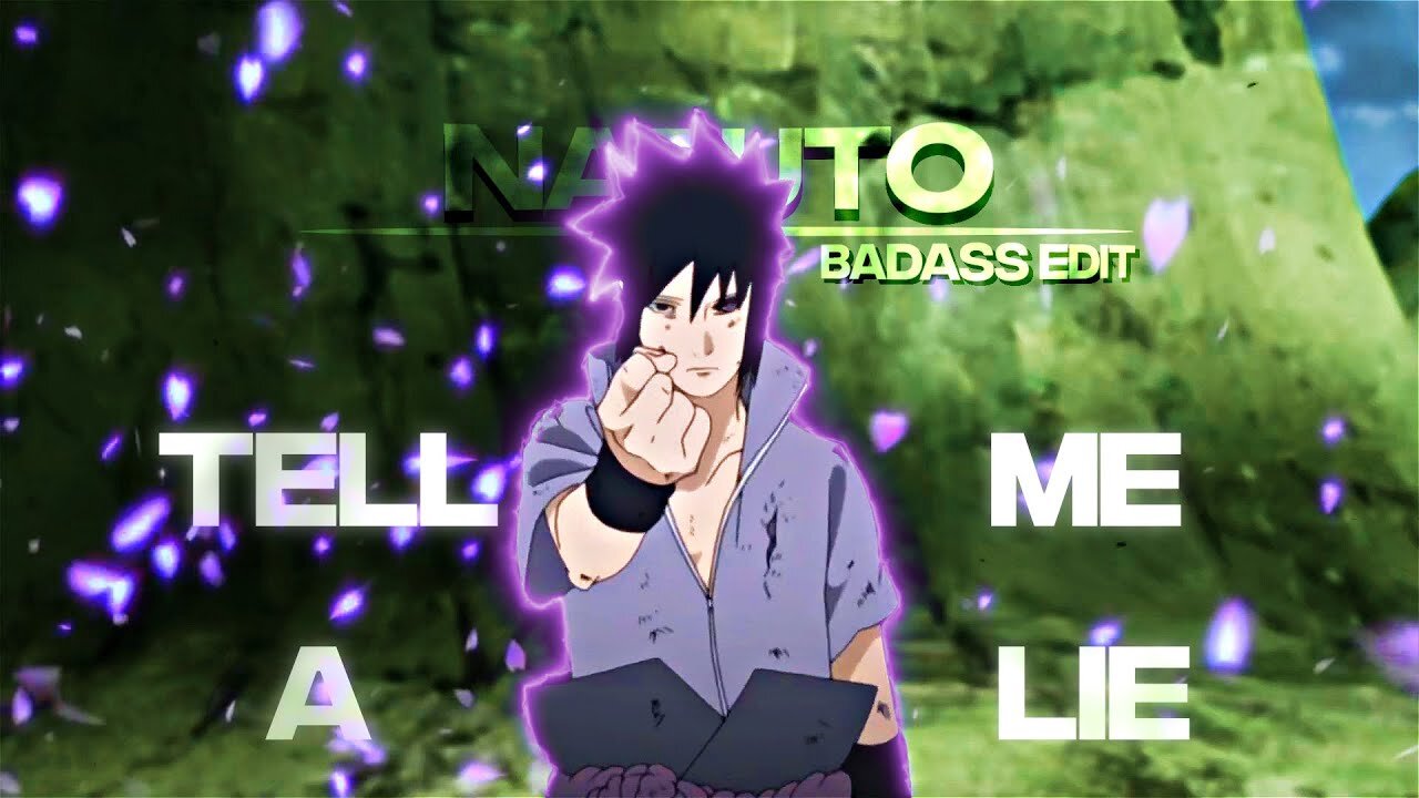 Naruto Badass Edit - Tell me a Lie [AMV/Edit]