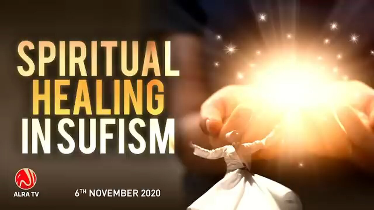 Spiritual Healing In Sufism | Younus AlGohar | ALRA TV