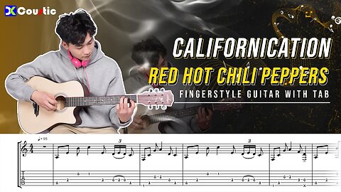 Californication - Red Hot Chili Peppers ( Fingerstyle Guitar Cover With TABS )