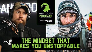 Build a UNBREAKABLE MIND: The Most Ridiculous MINDSET You Need To Succeed In The Mountains | Ep #83