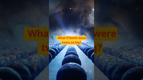 What if earth were twice as big? #shorts #youtubeshorts #shortsfeed #facts #viral #didyouknow #facts