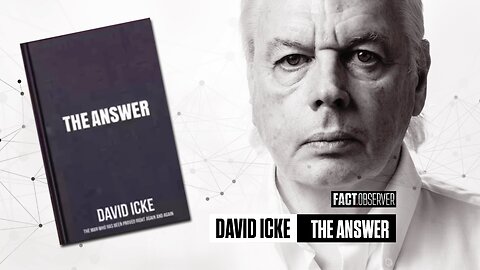 David Icke - The Answer