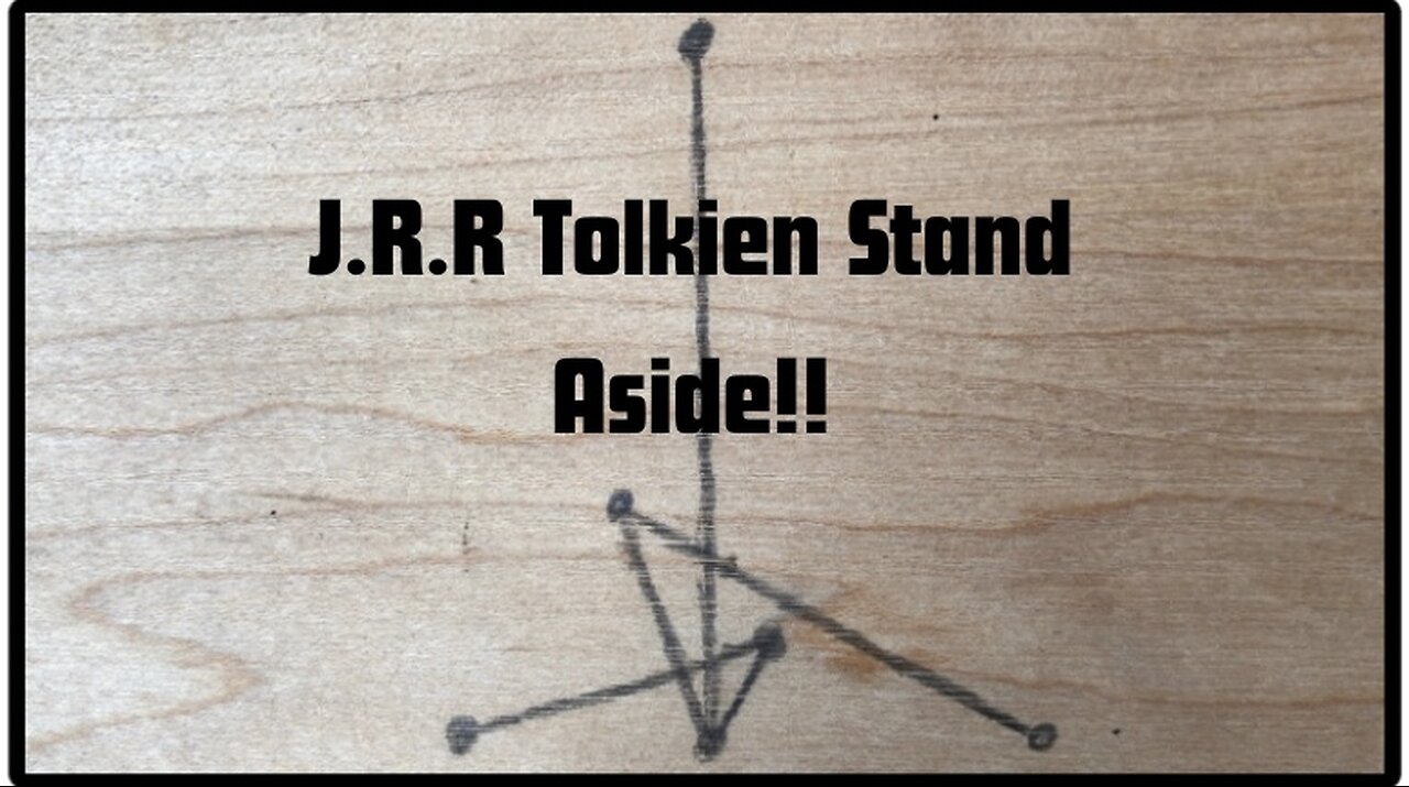 J.R.R. Tolkien Stand Aside!!