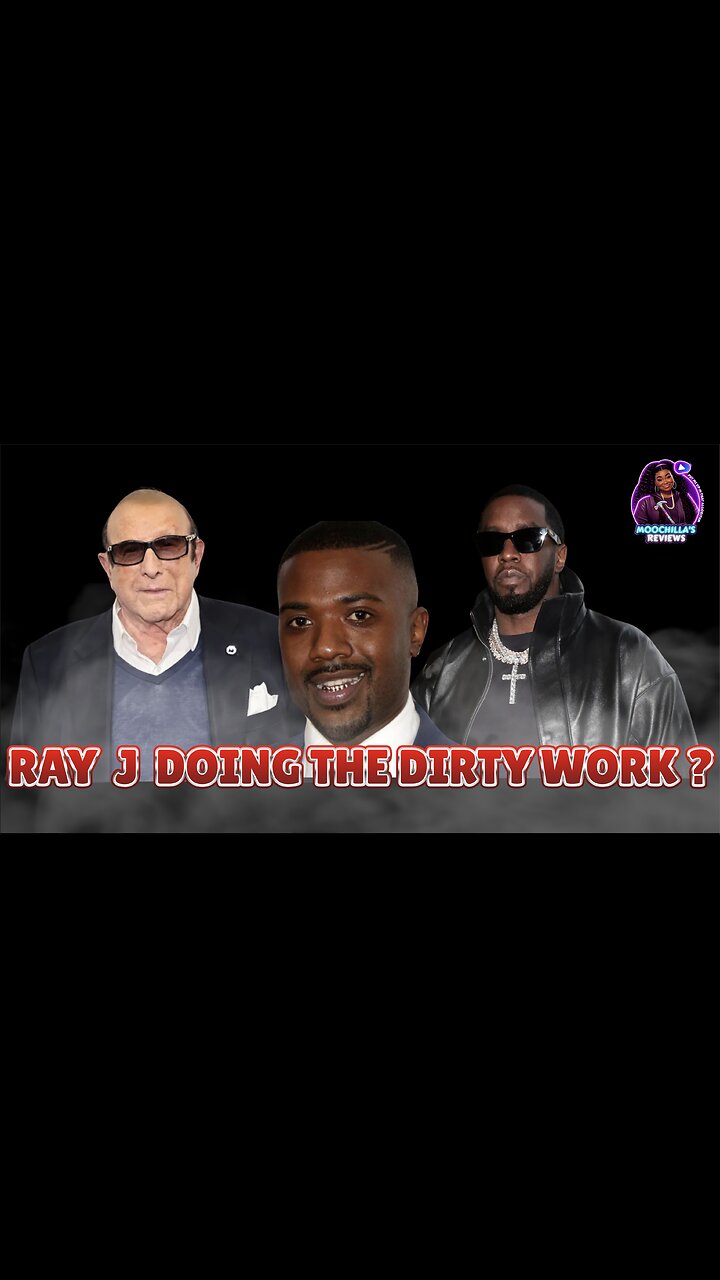 RAY J DOING THE DIRTY WORK ?